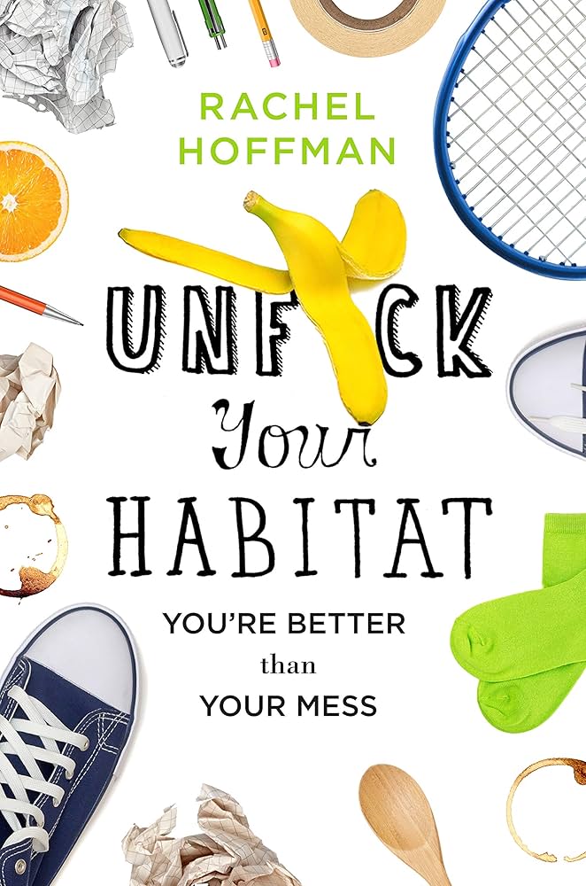 Unf_ck Your Habitat